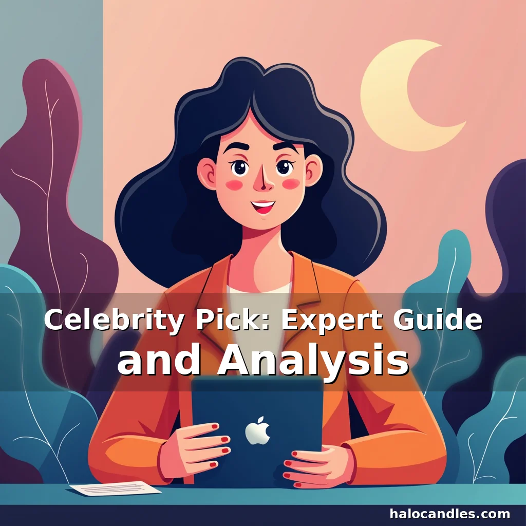Read more about the article Celebrity Pick: Expert Guide and Analysis